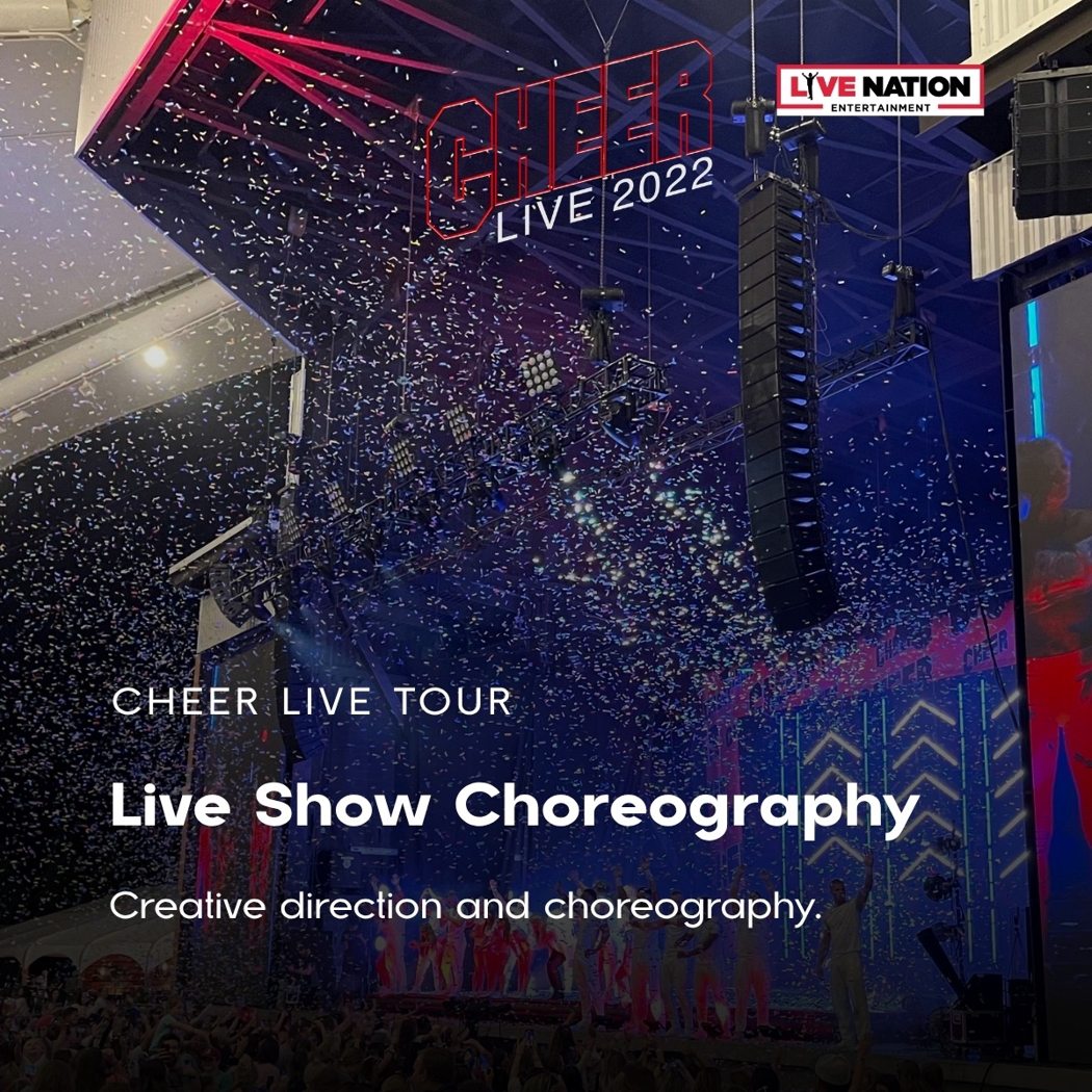 CHEER LIVE TOUR — Live Show Choreography